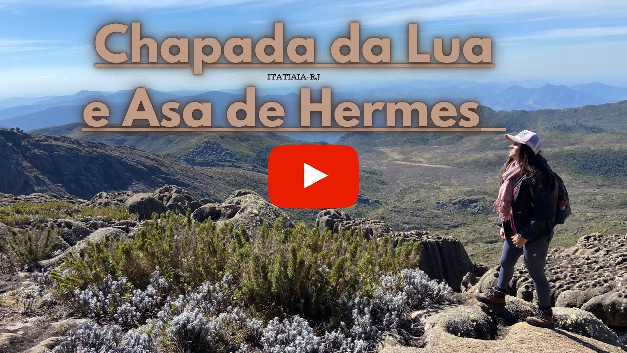 Chapada da Lua e Asa de hermes- TRILHA - Parque nacional de Itatiaia RJ