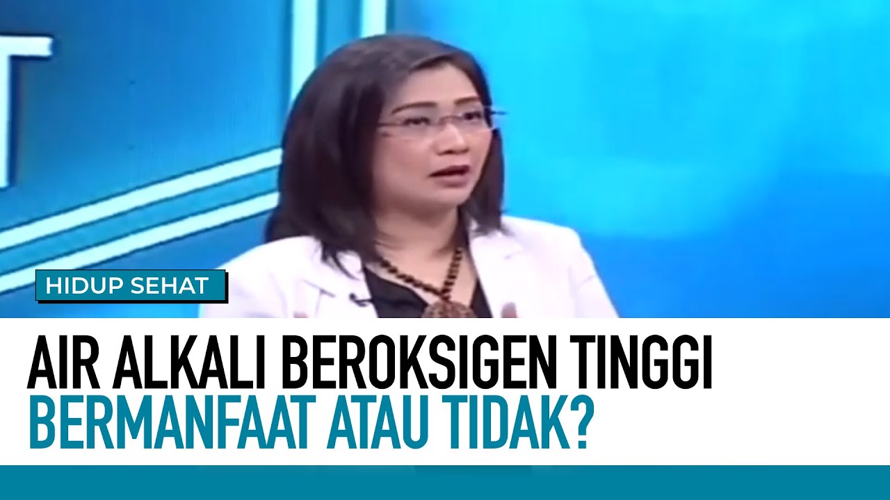 Benarkah Air Alkali, Lebih Sehat Dari Air Mineral? | Hidup Sehat tvOne