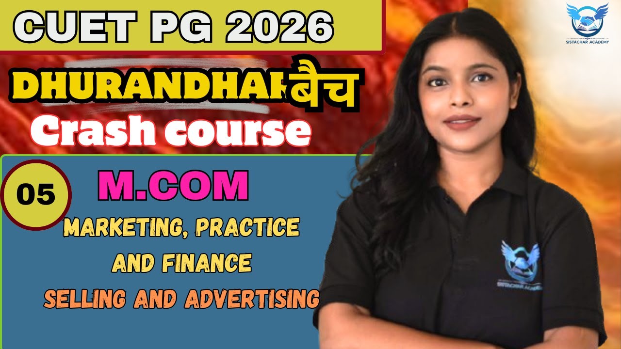 CUET PG 2026 M.COM CRASH COURSE | Marketing  & Selling & Advertising Lec.-05 #cuet #cuetpg #cuet2026