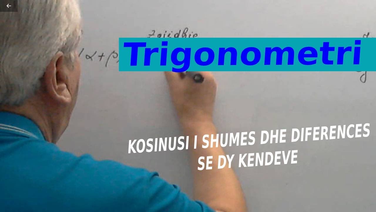 Trigonometri/ Kosinusi i shumes dhe diferences se dy kendeve