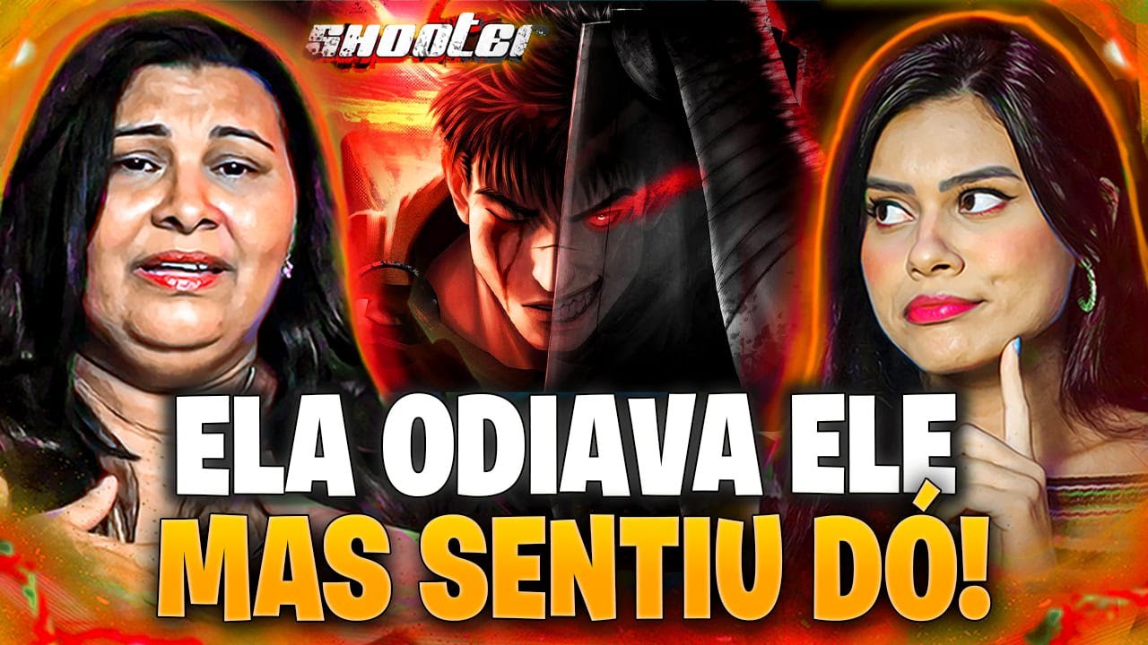M&Atilde;E CRIST&Atilde; MUDOU DE IDEIA! 😱 L&aacute;grimas de &Oacute;dio | Guts (Berserk) | Shooter