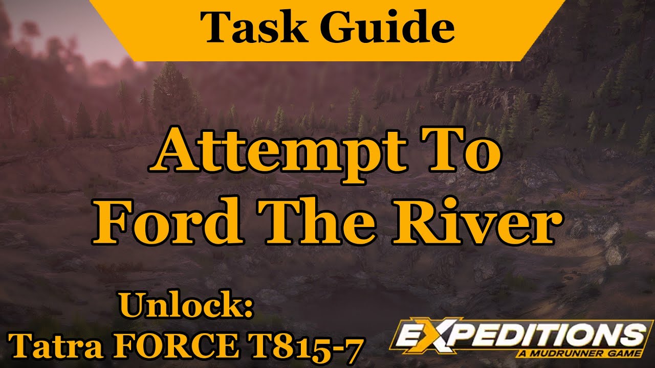 Attempt to Ford the River (Unlock Tatra FORCE T815-7): An Expeditions Guide