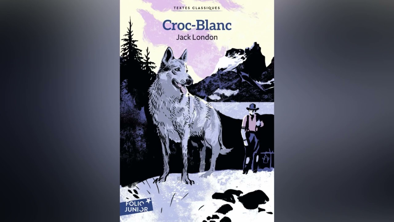 Croc-Blanc de Jack London - Résumé du livre