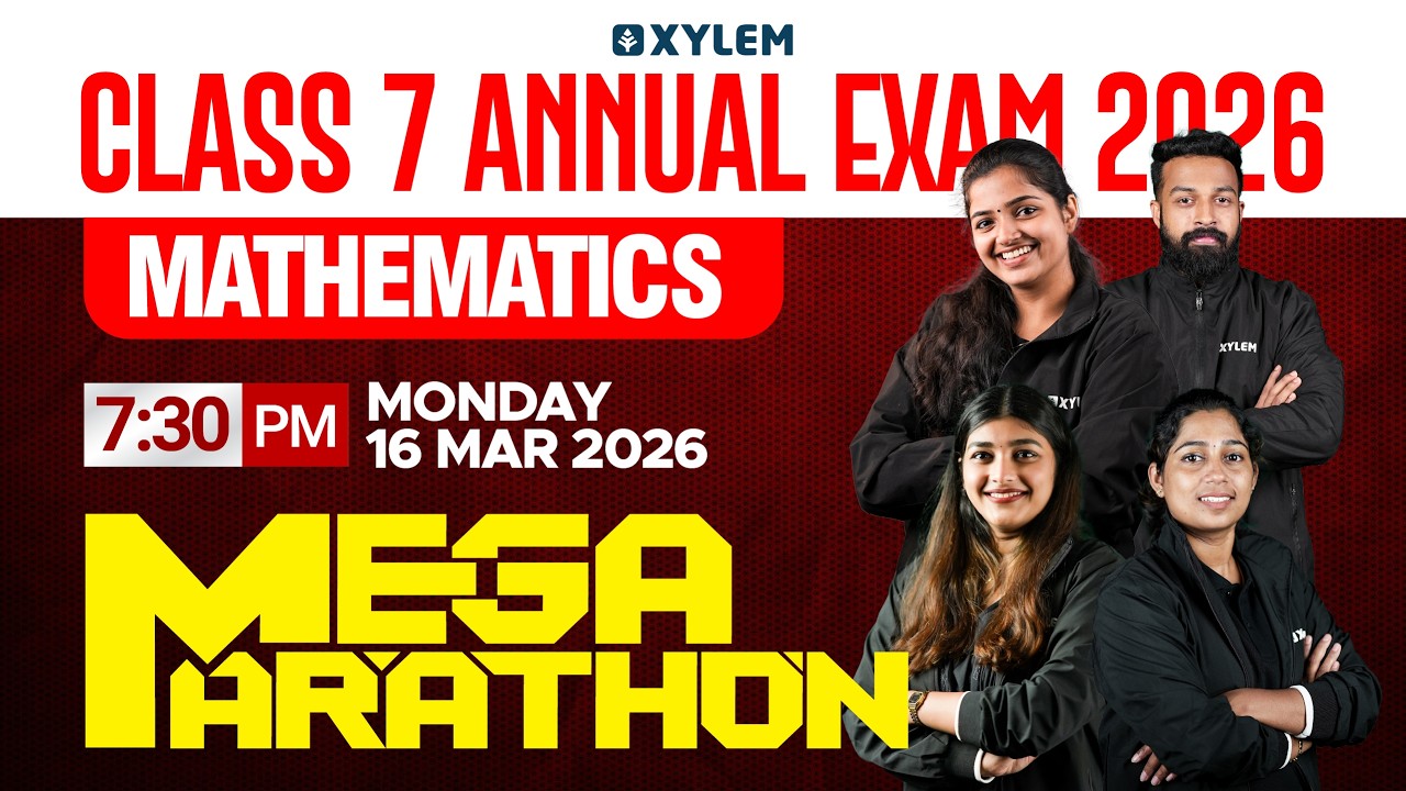 Class 7 Annual Exam 2026 : Maths | MEGA MARATHON | Xylem Class 7