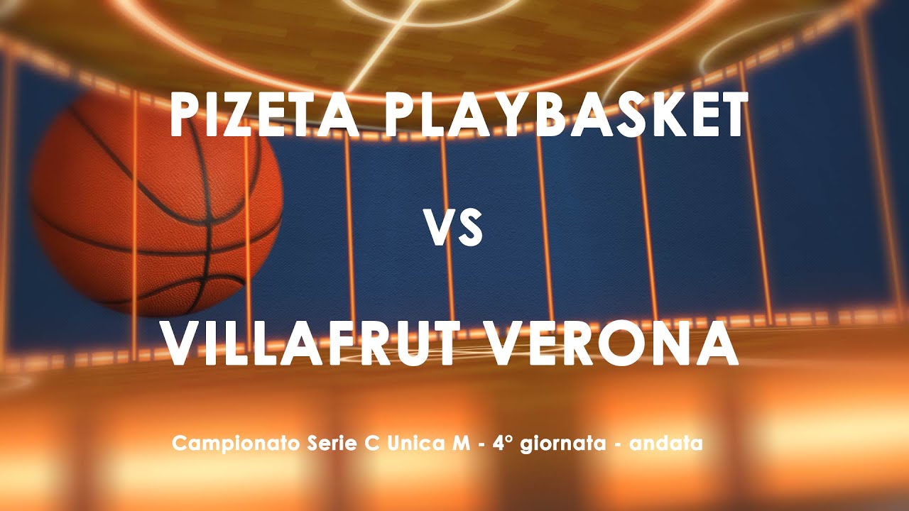 PIZETA PLAYBASKET vs VILLAFRUT VERONA