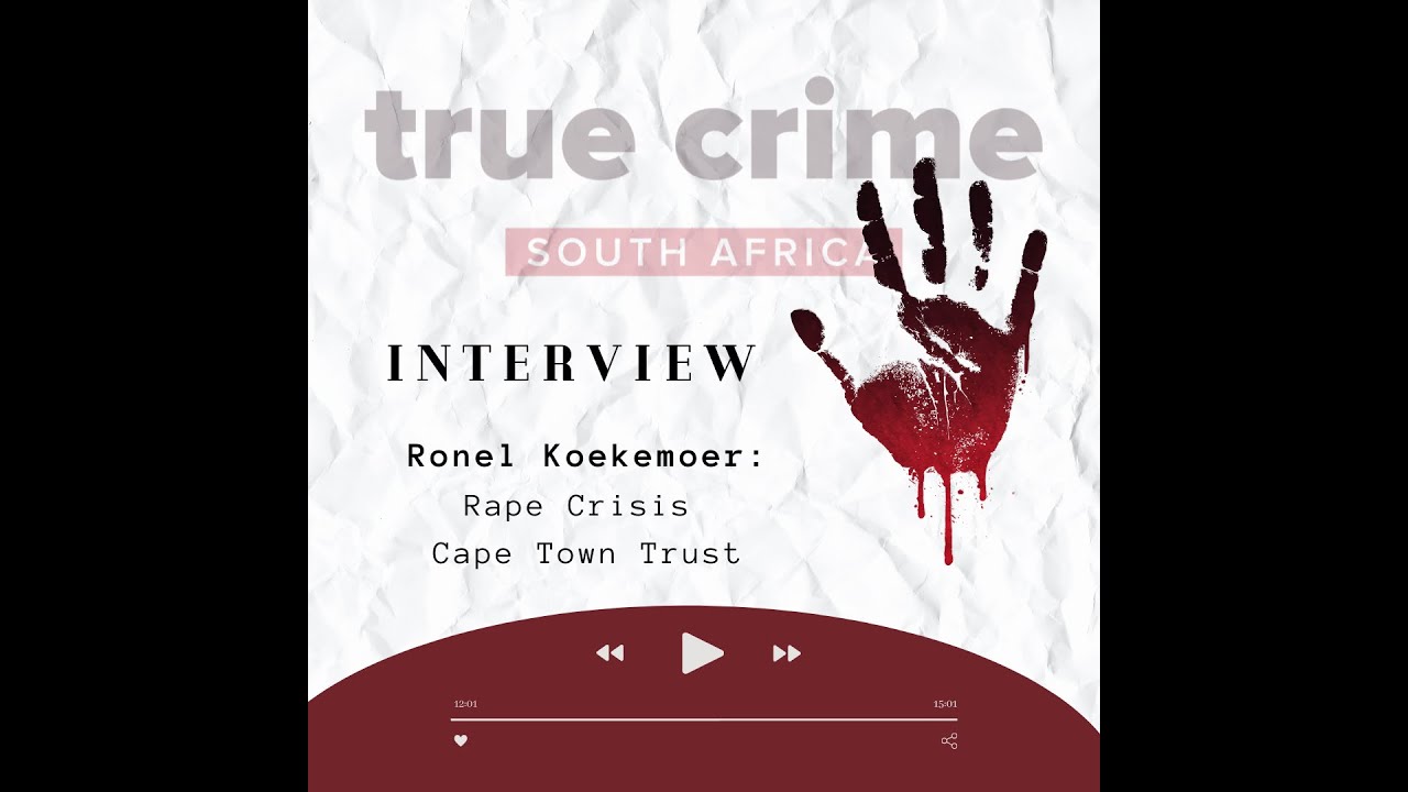 Interview Ronel Koekemoer Rape Crisis Cape Town Trust