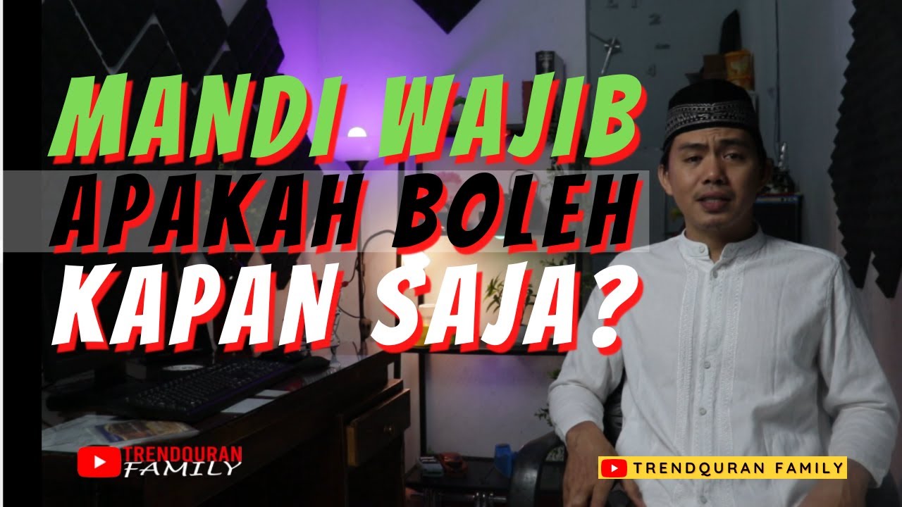 Apakah Mandi Wajib Boleh Dilakukan Kapan Saja / di Siang Hari? | Tata Cara Mandi Junub