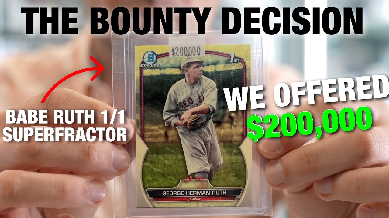The Babe Ruth 1/1 Bounty Decision | $200,000 Bowman Chrome Bounty