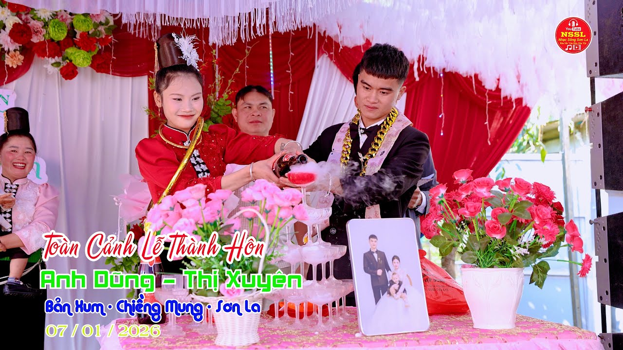 TOÀN CẢNH LTH CHÚ RỂ ANH DŨNG CÔ DÂU THI XUYÊN BẢN XUM CHIỀNG MUNG SƠN LA