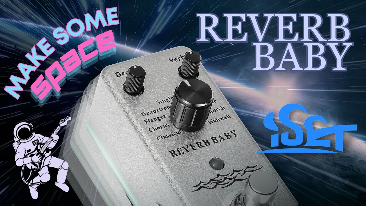 Знакомимся с «Reverb Baby» от iSet | 9 режимов реверберации в компактной педали!