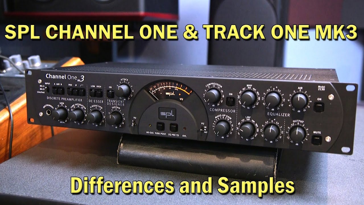 The SPL Channel One Premium MK3 Vs SPL Track One MK3 Premium with Samples