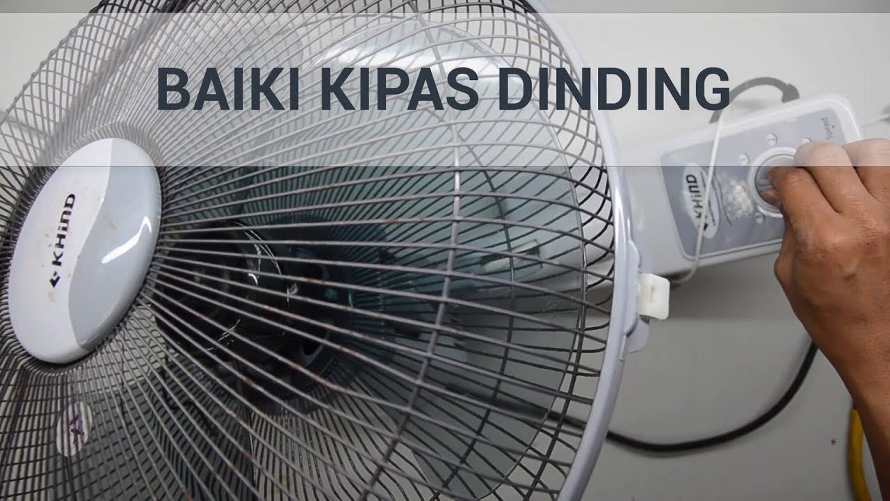 BAIKI KIPAS DINDING YANG ROSAK | DIDIKTV