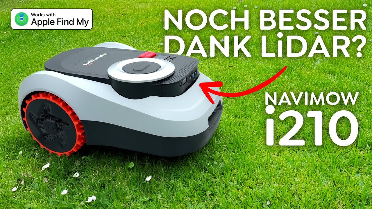 Navimow ist zur&uuml;ck! Der i210 LiDAR im Ersteindruck - Einrichtung, Kartierung & App