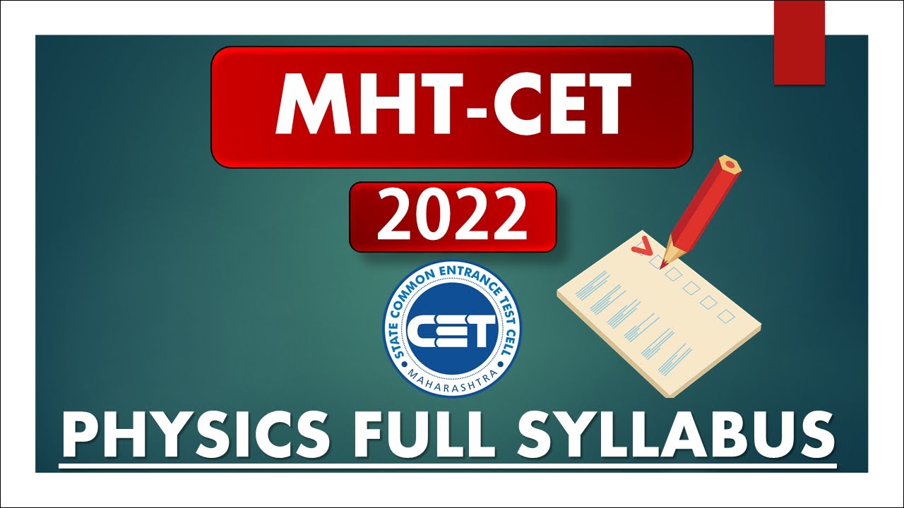 PHYSICS SYLLABUS 2022 MHT CET|WITH DETAIL EXPLANATION|