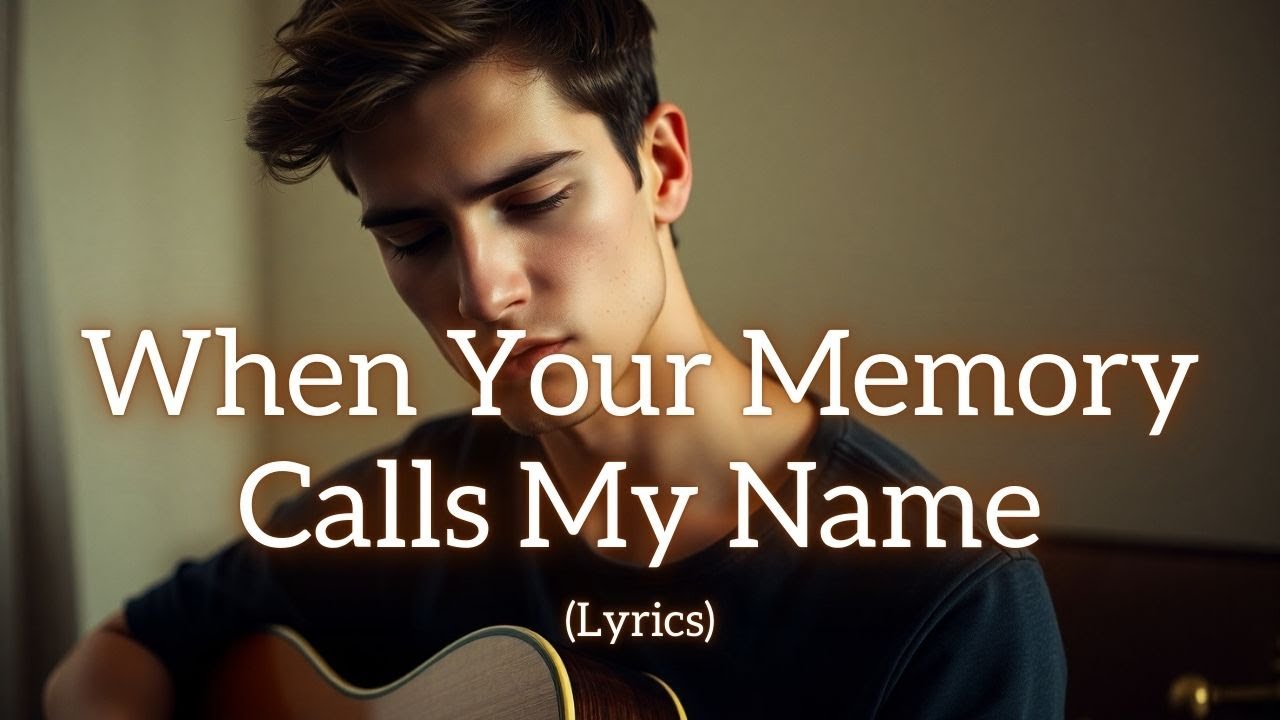 When Your Memory Calls My Name – A Heartfelt Acoustic Love Ballad