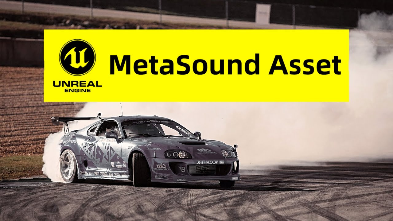 MetaSound Asset For Unreal Engine 5 Games | Toyota Supra - Car Engine Sound