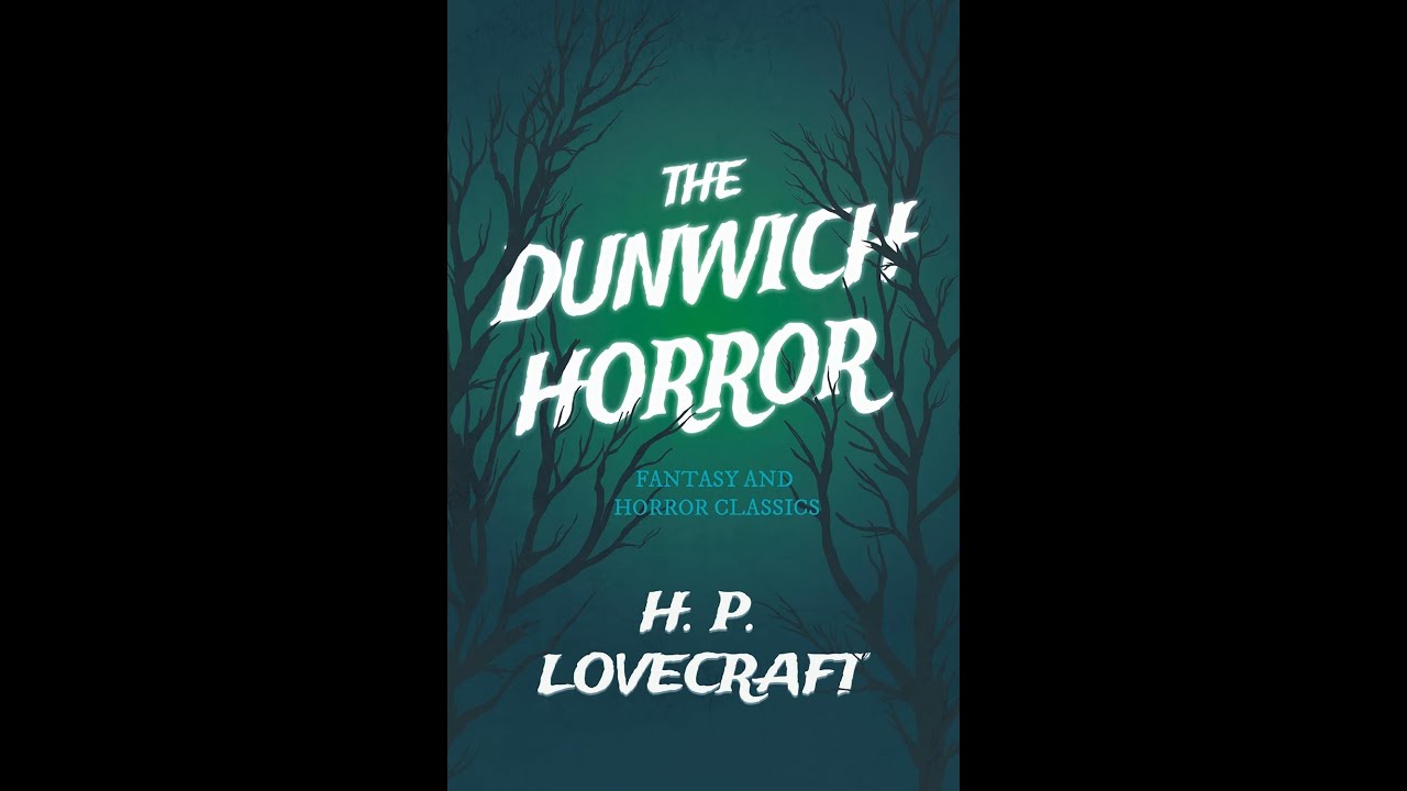 BCS Reads: The Dunwich Horror Chapters 1 & 2