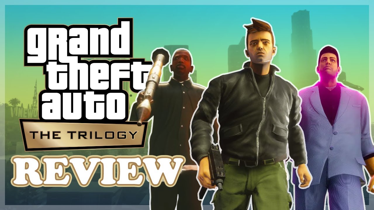 Tarnishing a Legacy - Grand Theft Auto: The Trilogy-The Definitive Edition Review