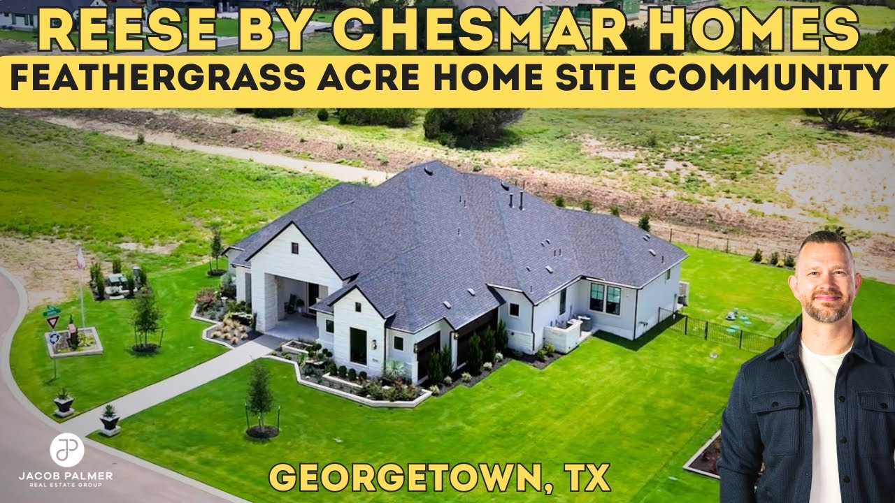Acreage Living Unveiled: Reese Model at Feathergrass by Chesmar | Georgetown TX
