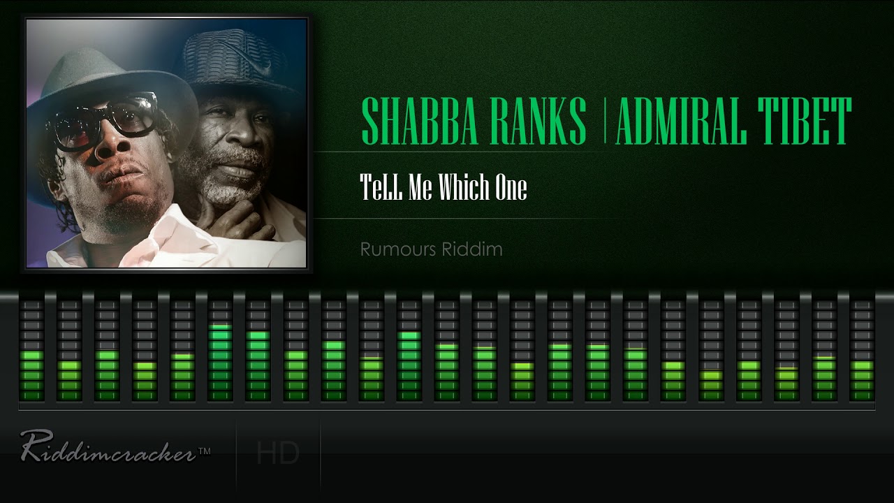Shabba Ranks & Admiral Tibet - Tell Me Which One (Rumours Riddim) [HD]