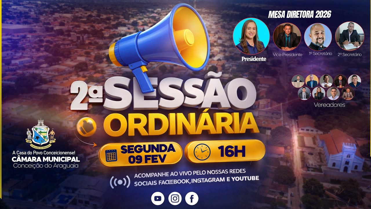📍💻 ▶️ 2ª Sessão Ordinária / 💻 Dia 09 de Fevereiro às 16H Conceição do Araguaia - Pará  ◀️