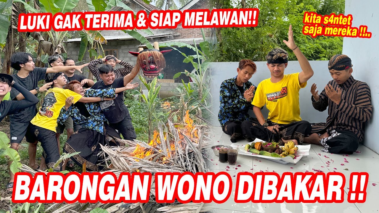 GARA-GARA BARONGAN WONO DIBAKAR !! Luki siap melawan Mas Ado sampai bakal lakuin ini..
