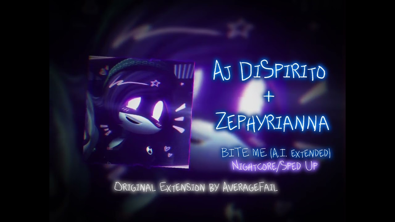 AJ Dispirito & Zephyrianna - BITE ME (A.I. extended by AverageFail) [Nightcore/Sped up]