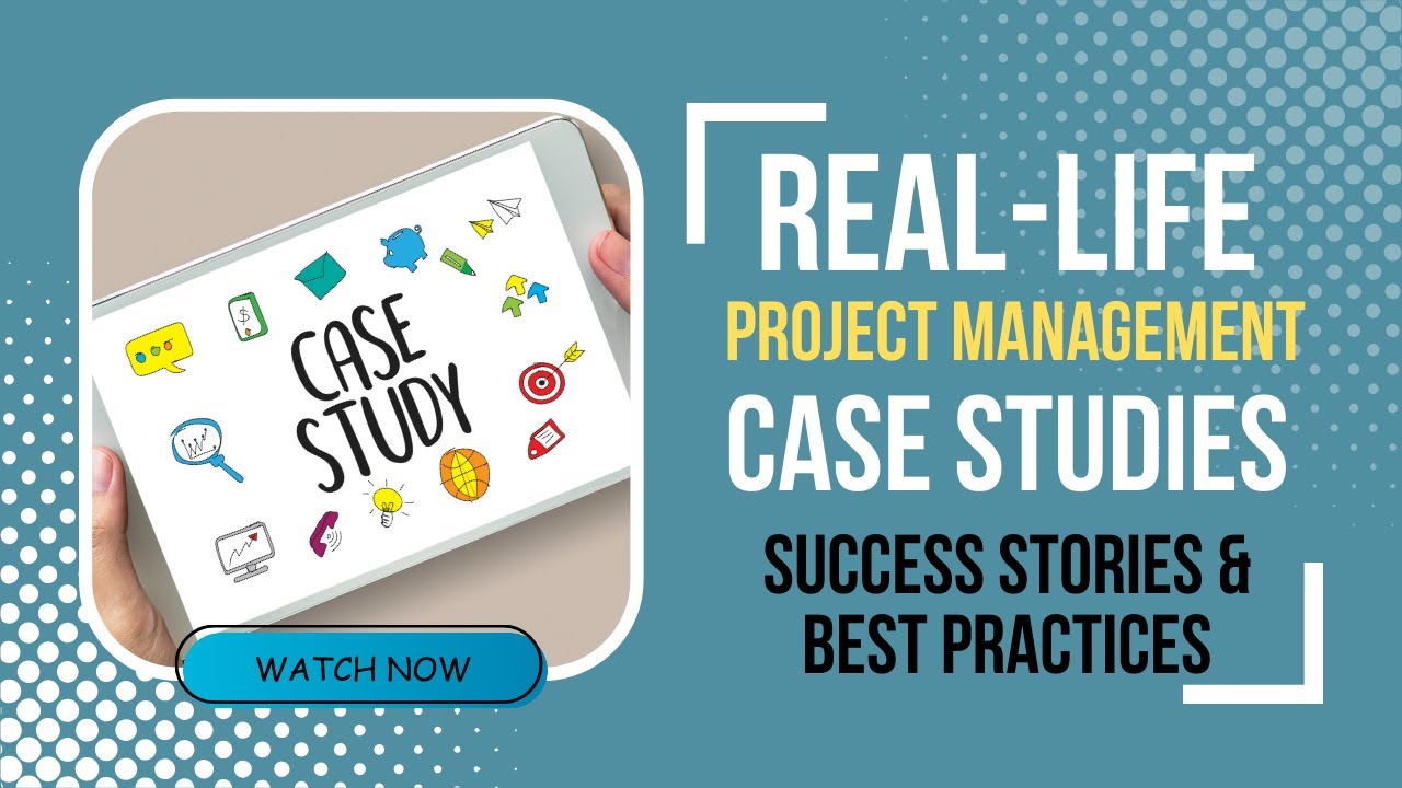 Real-Life Project Management Case Studies: Success Stories & Best Practices | NxtChair