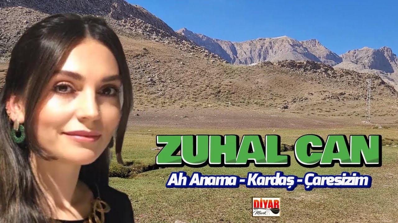 Zuhal Can - Ah Anama-Kardaş-Çaresizim