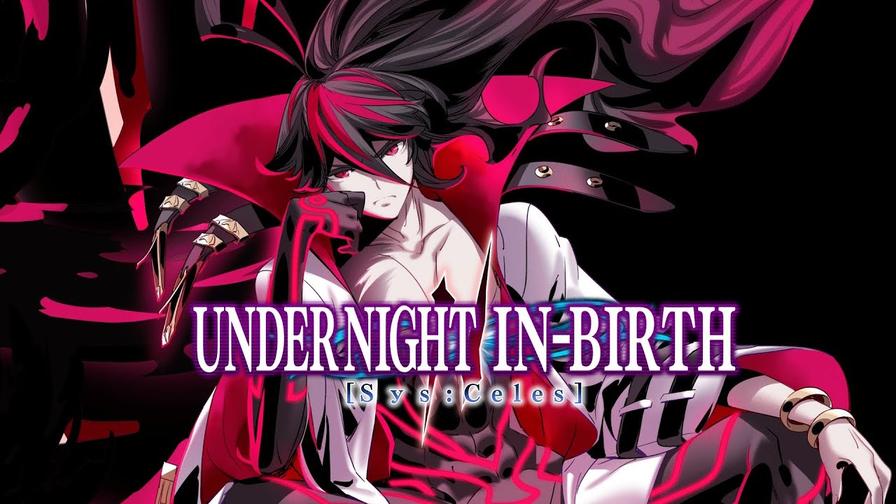 Rebirth, Immortal Advent | Under Night In-Birth II [SYS:Celes] Kuon Theme