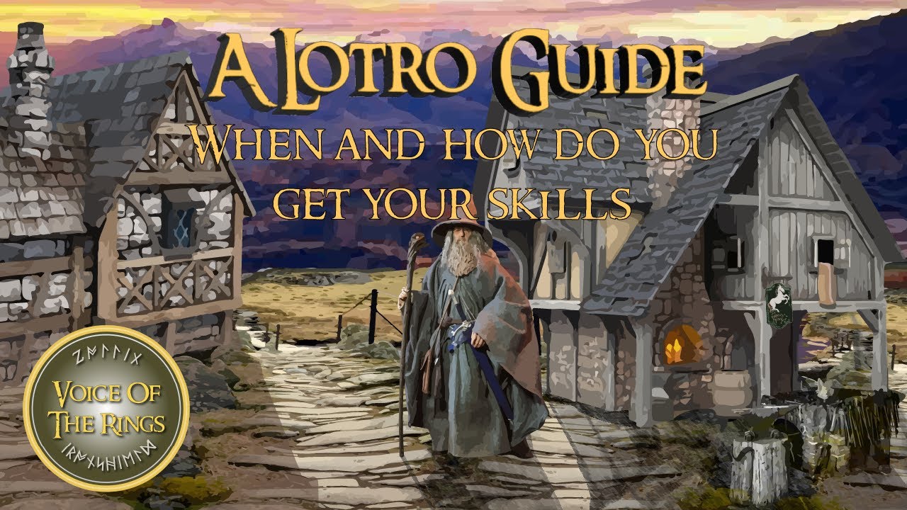 When and how do you get your skills | A LOTRO Guide.