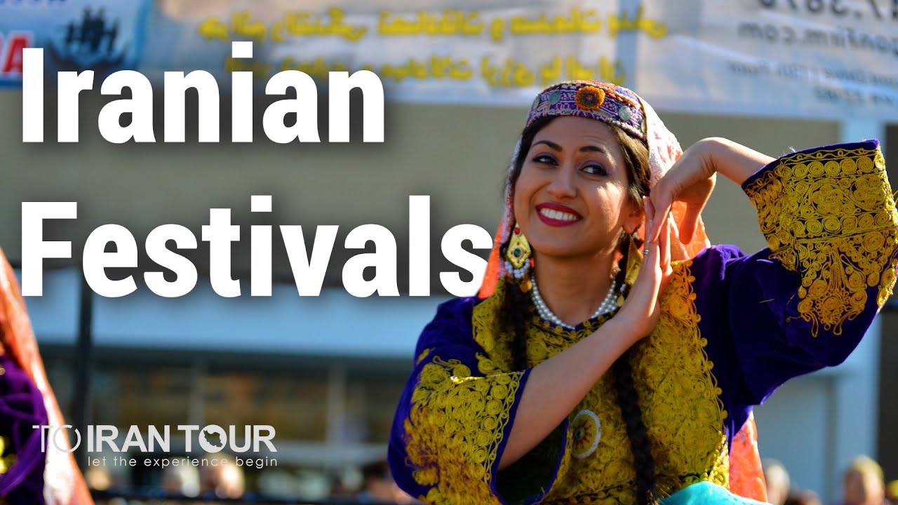 Top 5 Iranian Festivals: Discover Iran's Rich Cultural Heritage