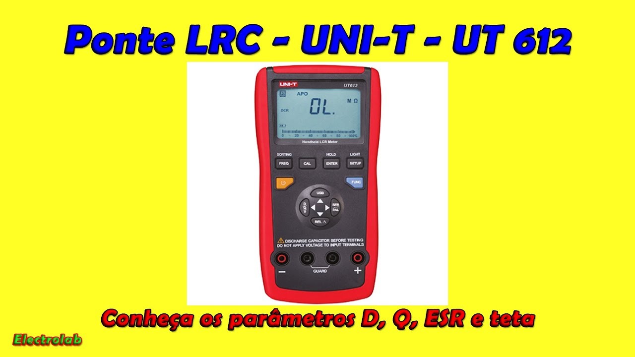 Ponte LRC UNI-T 612 - O que é fator de dissipação e de qualidade!!