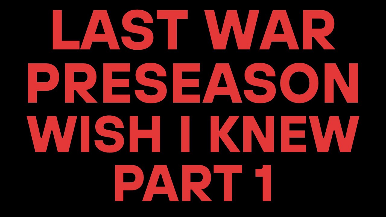 Last War a few things I wish I knew from Day 1 Part 1