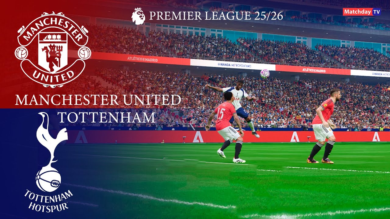 MANCHESTER UNITED vs TOTTENHAM - Premier League 25/26 | Full Match | Simulation PES 21