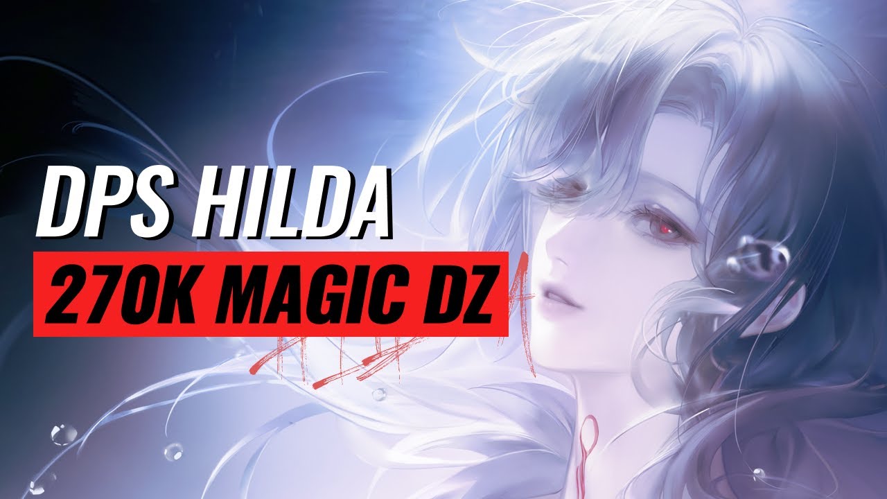 [BFL DZ25] 270k But It's Hilda Main DPS | #PathtoNowhere #PtN