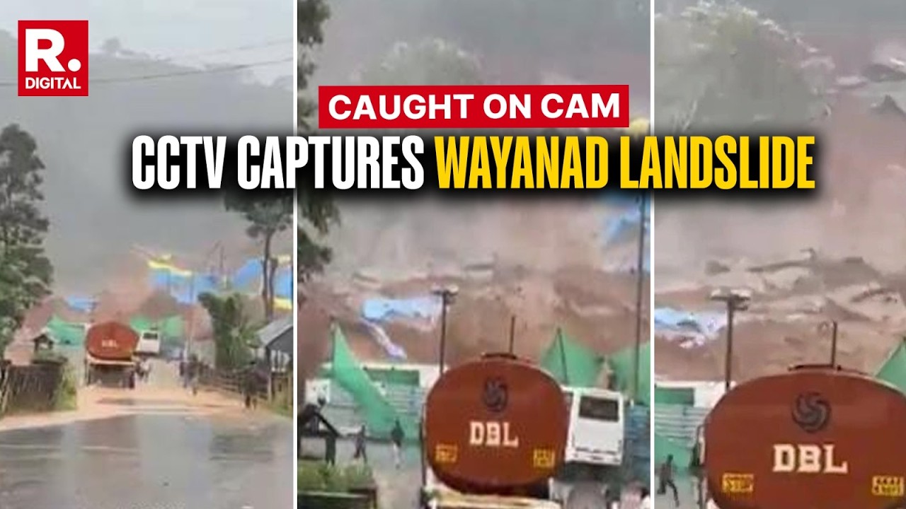 Seconds Before Disaster: CCTV Captures Wayanad Landslide Sweeping Away Fuel Tanker