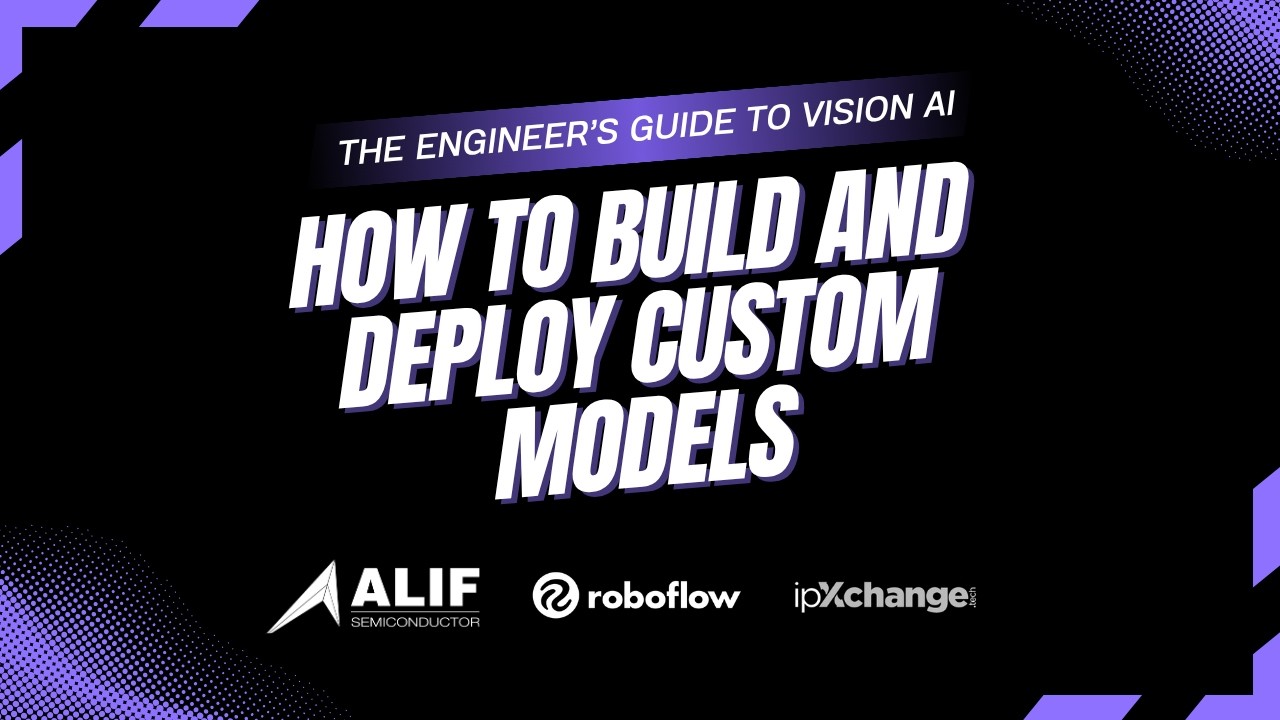 How to Build and Deploy Custom Models on Alif Semiconductor's Microcontrollers