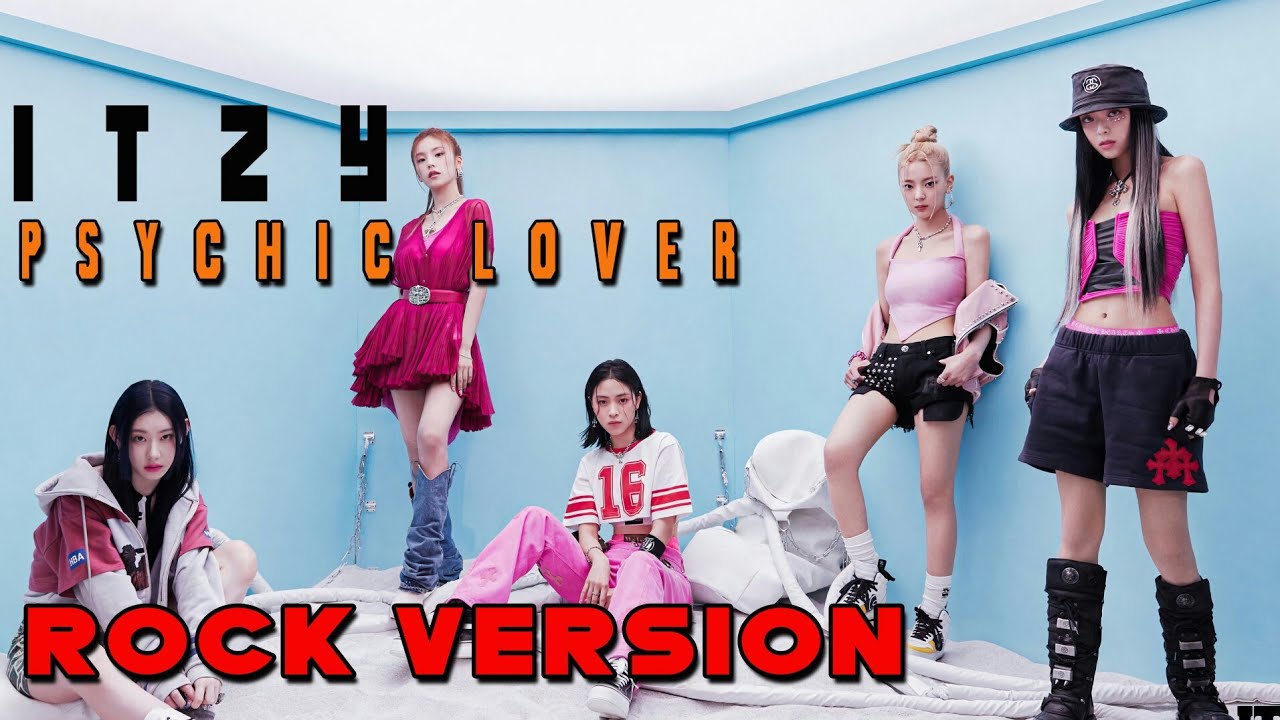 ITZY - PSYCHIC LOVER (Rock Version)