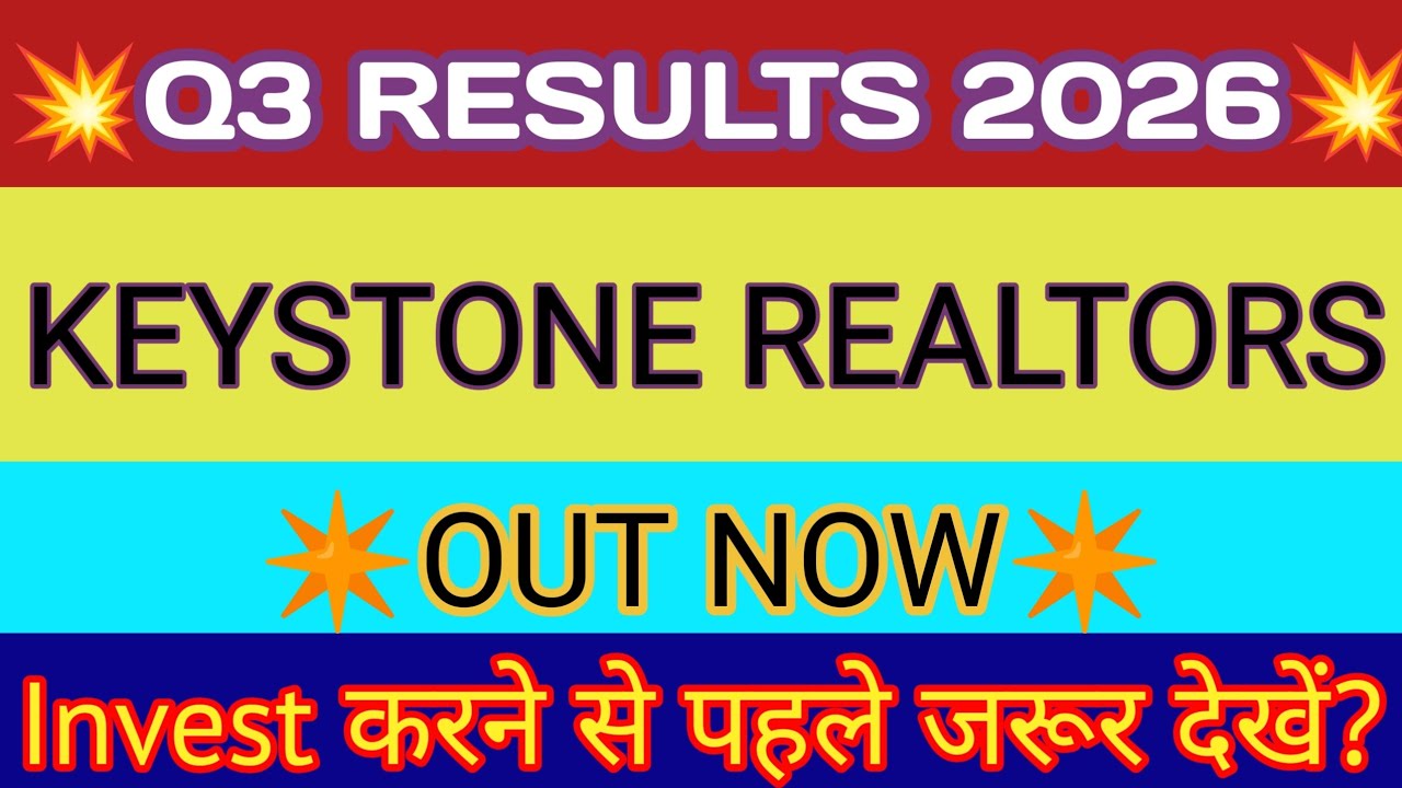 Keystone Realtors Q3 Results 2026 🔴 Keystone Realtors Results 🔴 Keystone Realtors Share Latest News