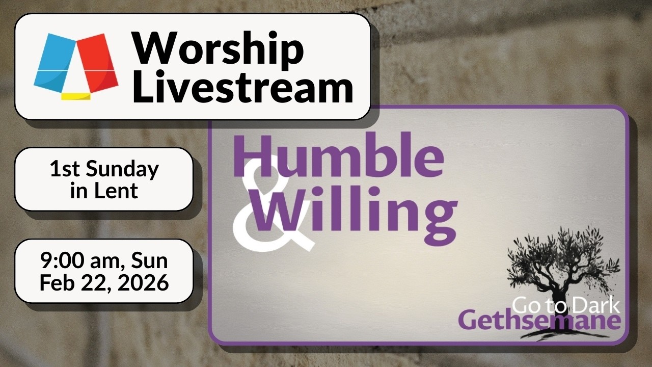 Humble & Willing || Go to Dark Gethsemane