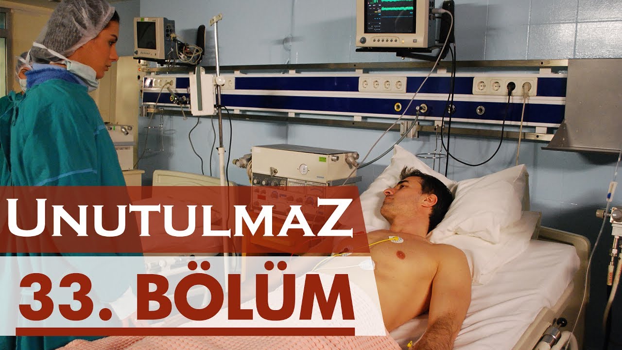 Unutulmaz 33. Bölüm 