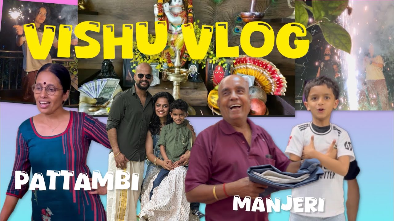 Vishu Dinam at Manjeri & Pattambi || Visiting Tharavadu Amabalams || Vishu with Achan & Amma 💕
