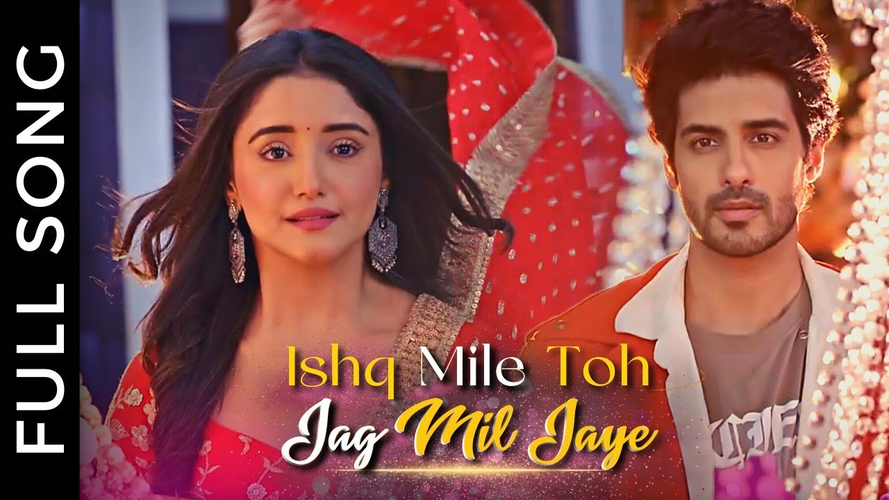 KumKum Bhagya New Song | Ishq Mile Toh Jag Mil Jaye Full Song | Purvi & Rajvansh | Abrar | Rachi