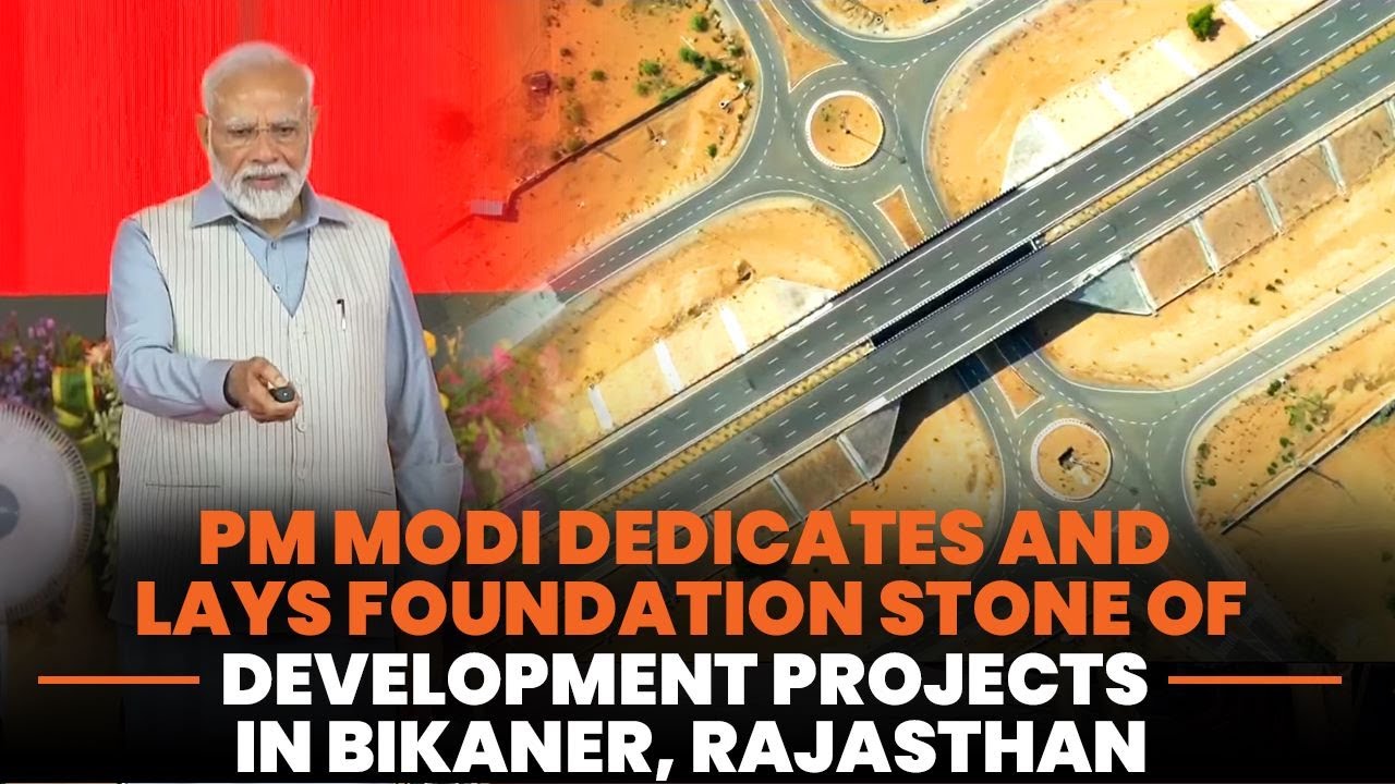 PM Modi dedicates and lays foundation stone of development projects in Bikaner, Rajasthan