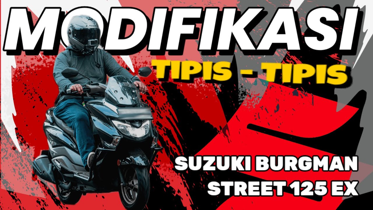 Modifikasi Tipis-tipis Suzuki Burgman Street 125 EX | Modif Aman Nyaman bukan Modif Hedon dulu