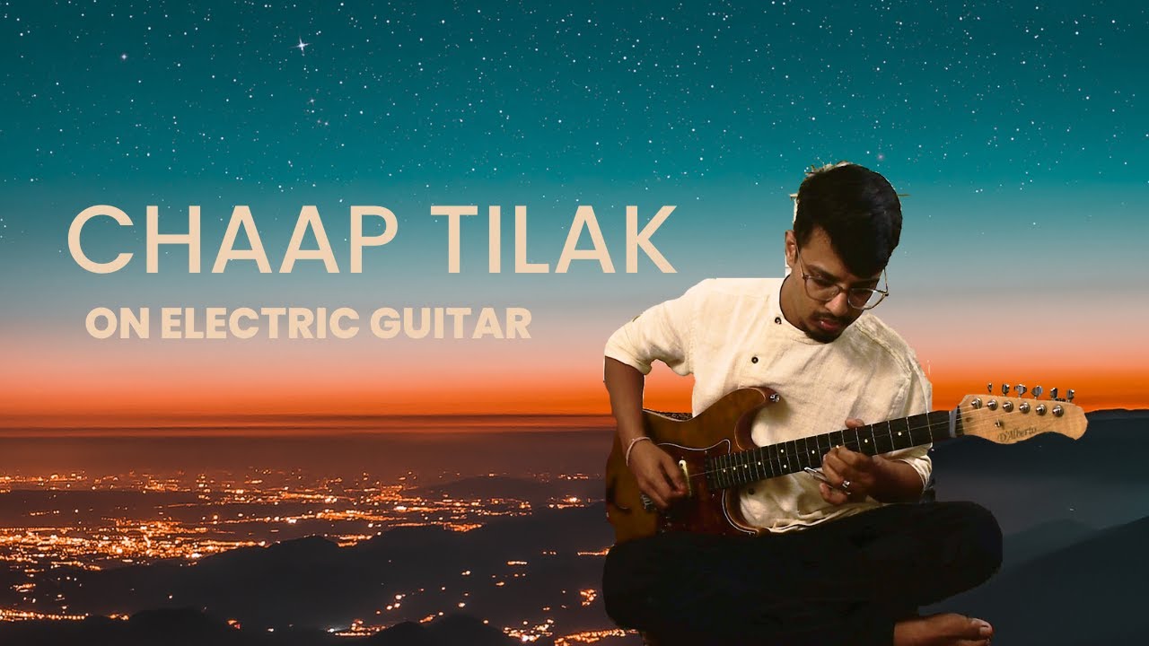 Chaap Tilak on Electric Guitar | Thumri Style | Raag Yaman