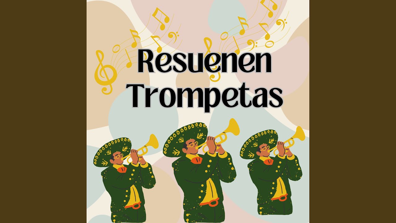 Resuenen Trompetas