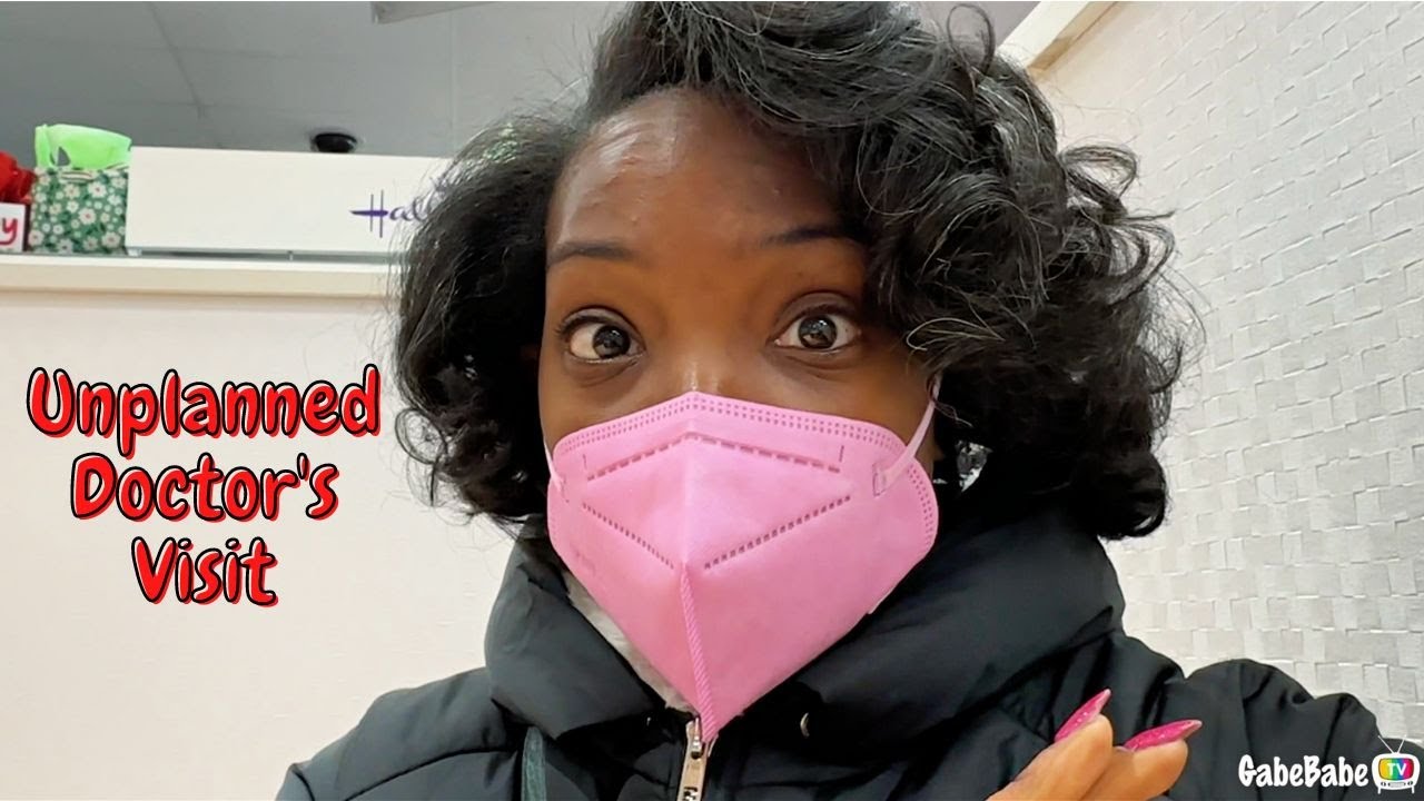 UNPLANNED DOCTOR'S VISIT 🤒