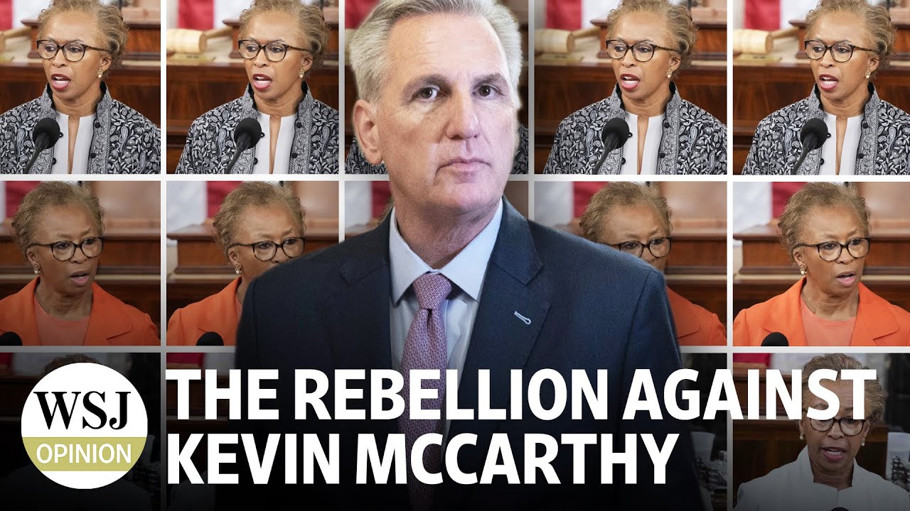 The GOP Rebellion Against Kevin McCarthy | WSJ Opinion